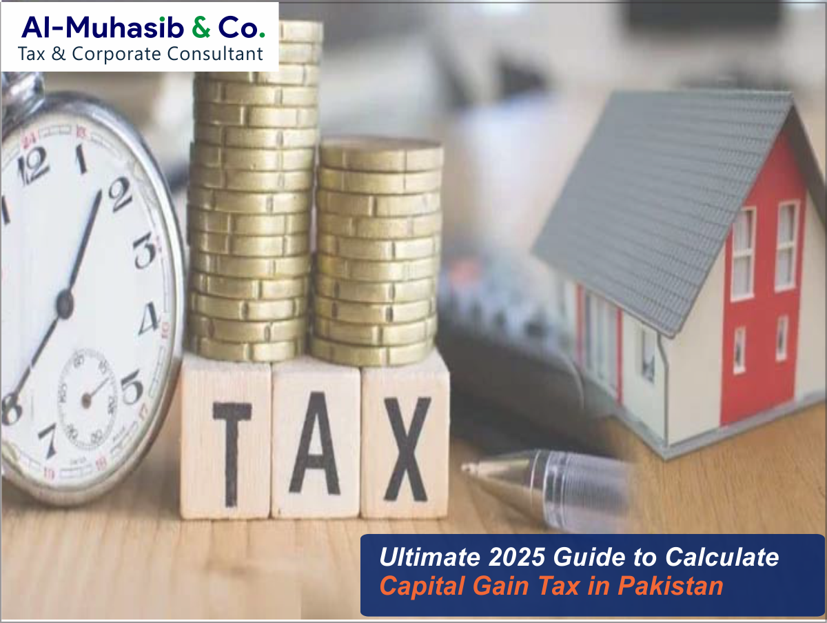 Ultimate 2025 Guide to Calculate Capital Gain Tax in Pakistan