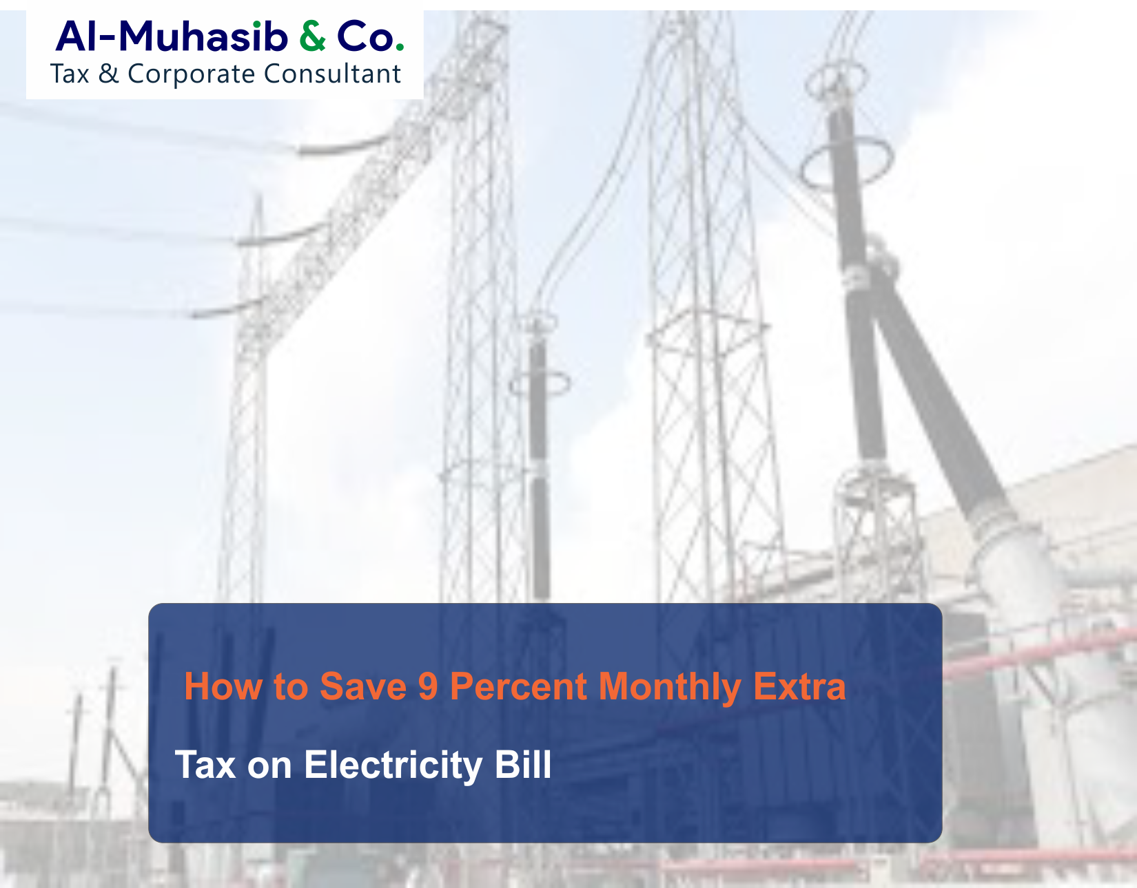 How to Save 9 Percent Monthly Further and Extra Tax on Electricity Bill