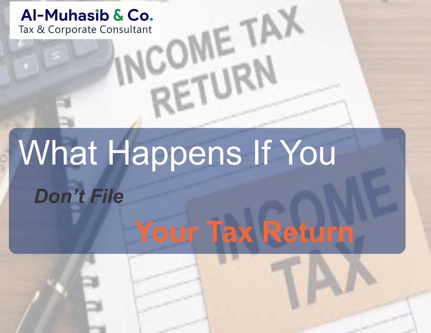 What Happens If You Don not  File Your Tax Return